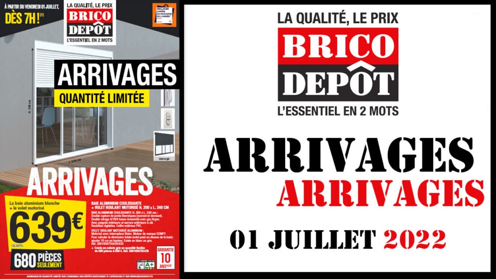 arrivages brico dépot 1er juillet 2022